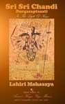 Sri Sri Chandi (Durgasaptasati): In the Light of Kriya - Lahiri Mahasaya - 9798710422083