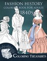 Fashion History Coloring Book for Adults, 1840s: 19th Century Early Victorian and European Vintage Fashion Plates Coloring Pages - TREASURES,  Coloring - 9798711066835