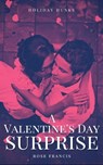 A Valentine's Day Surprise - FRANCIS,  Rose - 9798711368946