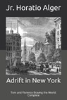 Adrift in New York - ALGER,  Horatio, Jr - 9798711452249