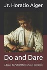 Do and Dare - ALGER,  Horatio, Jr - 9798711461197