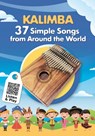 Kalimba. 37 Simple Songs from Around the World - Helen Winter - 9798712019199
