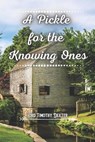 A Pickle for the Knowing Ones - Lord Timothy Dexter - 9798713210700