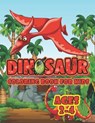 Dinosaur Coloring Book For Kids Ages 2-4: A Big Dinosaur Coloring Book For Toddlers and Preschoolers - Joy Creative Publishing - 9798713308322