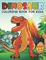 Dinosaur Coloring Book For Kids Ages 4-8: A Big Dinosaur Coloring Book For Boys and Girls - Joy Creative Publishing - 9798713346782