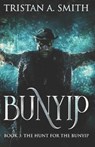 The Hunt For The Bunyip - SMITH,  Tristan A - 9798713689490