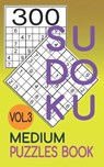 300 Sudoku Medium Puzzles Book Vol.3: Sudoku medium book, puzzles for adults 300 puzzles - Jeff Cherry - 9798714852930