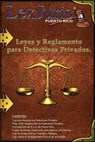 Leyes y Reglamento para los Detectives Privados. - Juan M Diaz Rivera ; Lexjuris Puerto Rico - 9798716999930