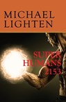 Super Humans 2153 - LIGHTEN,  Michael - 9798717682817