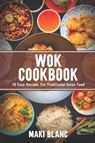 Wok Cookbook - BLANC,  Maki - 9798719430058