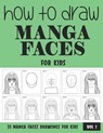 How to Draw Manga Faces for Kids - Sonia Rai - 9798719719429