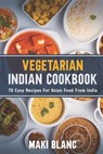 Vegetarian Indian Cookbook - MAKI BLANC,  Blanc - 9798720626150