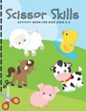 Scissor Skills Activity Book for Kids Ages 3-5: Cutting Practice Workbook for Toddlers, Preschoolers - Let's Practice Cutting Lines, Shapes (Animal Ac - Chotiwat Ohm - 9798721761782