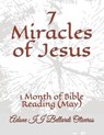 7 Miracles of Jesus - MALDONADO ADRIAN DE BELLARDI,  Lourdes ; Bellardi Oliveros, Adone, II - 9798722341860