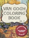 Van Gogh Coloring Book - Vol. 3: 12 classic masterpieces to color, with original paintings on side featuring Portrait of Theo Van Gogh, The Gardener a - Blackpaper Publishing - 9798723494947