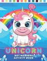 Unicorn Dot Markers Activity Book: Dot Markers Coloring Book for Kids - Girls, Boys and Toddlers /for Children Aged 2-3-4-5, Preschool Children - Easy - Sauda Book House - 9798728486633