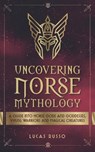 Uncovering Norse Mythology - Lucas Russo - 9798728978244