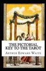 The Pictorial Key To The Tarot Illustrated - WAITE,  Arthur Edward - 9798729542284