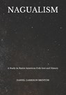 Nagualism: A Study in Native American Folk-lore and History - BRINTON,  Daniel Garrison - 9798730313019