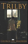 Trilby Illustrated - DU MAURIER,  George - 9798730350960