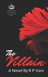 The Villain - VANI,  R P - 9798730653139