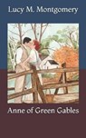 Anne of Green Gables - MONTGOMERY,  Lucy M. - 9798730789630