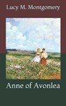 Anne of Avonlea - MONTGOMERY,  Lucy M. - 9798730789722