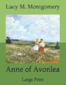 Anne of Avonlea: Large Print - MONTGOMERY,  Lucy M. - 9798730789791
