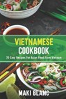Vietnamese Cookbook - Maki Blanc - 9798730846586