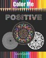 Color Me Positive - QUINN,  Laura - 9798731424837