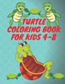 Turtle Coloring Book For Kids 4-8 - Smds Hafiz Publishing - 9798731443869