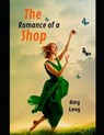 The Romance of a Shop - LEVY,  Amy - 9798732762860