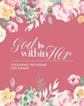 God is Within Her: Colouring The Psalms For Women - Renee M. Simeon - 9798732978001