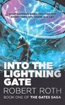 Into the Lightning Gate - ROTH,  Robert - 9798733557786