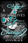 Hoodwives & Rich Thugs of Chicago 2 - Anna Black - 9798733680583