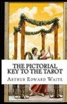 The Pictorial Key To The Tarot Illustrated - Arthur Edward Waite - 9798734637388