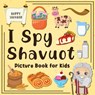 I Spy Shavuot! Picture Book for Kids - TIGGER PUBLISHING,  Joshua - 9798737258047