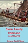 Swiss Family Robinson (ILLUSTRATED) - WYSS,  Johann David - 9798737712785