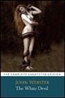 The White Devil Play By John Webster "The Annotated Classic Edition" - WEBSTER,  John - 9798737944216