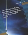 CNC Machining & Turning Center Programming and Operation - Kelly Curran ; Jon Stenerson - 9798738013614
