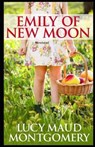 Emily of New Moon Annotated - MONTGOMERY,  Lucy Maud - 9798738753398
