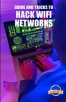 Guide and Tricks to Hack Wifi Networks - Time Army - 9798741619223