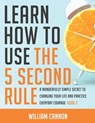 Learn how to use the 5 Second Rule - William Cannon - 9798742367277