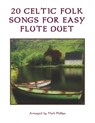 20 Celtic Folk Songs for Easy Flute Duet - Mark Phillips - 9798742463252