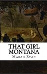 That Girl Montana Annotated - RYAN,  Marah Ellis - 9798747835177