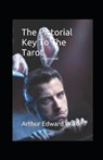 The Pictorial Key to the Tarot Illustrated - WAITE,  Arthur Edward - 9798747913189