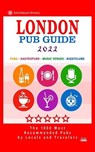 London Pub Guide 2022: The 1000 Most Recommended Bars and Pubs in London, England (Pub Guide 2022) - NEWMAN,  Richard M. - 9798748298346