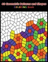 40 Geometric Patterns and Shapes Coloring book: Really RELAXING and Gorgeous Coloring Book for Adults - Alex Publication - 9798748429139