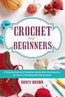 Crochet for Beginners - BROWN,  Nancy - 9798749360080