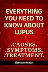 Everything you need to know about Lupus: Causes, Symptoms, Treatment - Bizmove Health - 9798749868357